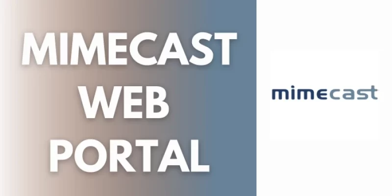 What Is Mimecast Web Portal & How to login