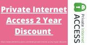 Private Internet Access 2 Year Deal 2025 – 82% Off + Extra 2 Month