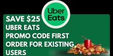 Uber Eats $25 Promo Code First Order For Existing Users 2025