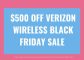VERIZON WIRELESS BLACK FRIDAY SALE
