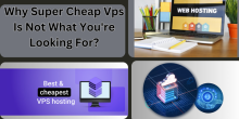 Why Super Cheap Vps Is Not What You’re Looking